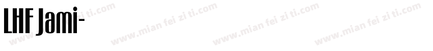 LHF Jami字体转换